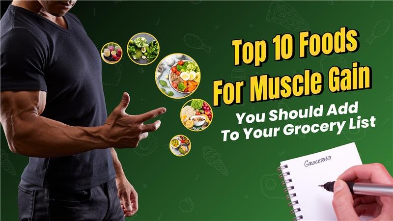 Muscle gain foods